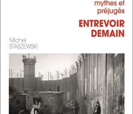 Palestiniens et Israéliens de Michel Staszewski - rencontre avec l'auteur (je 16 mai) et lecture collective (sa 11 mai)